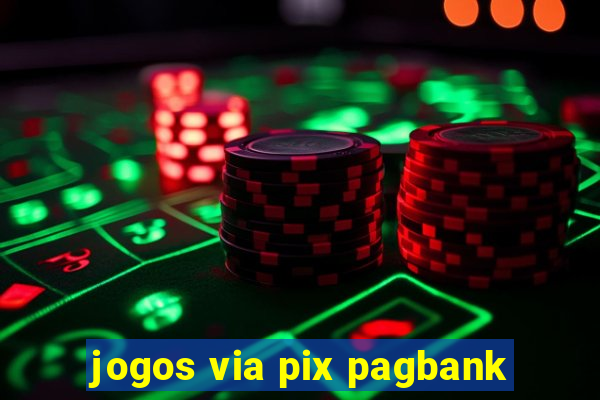 jogos via pix pagbank